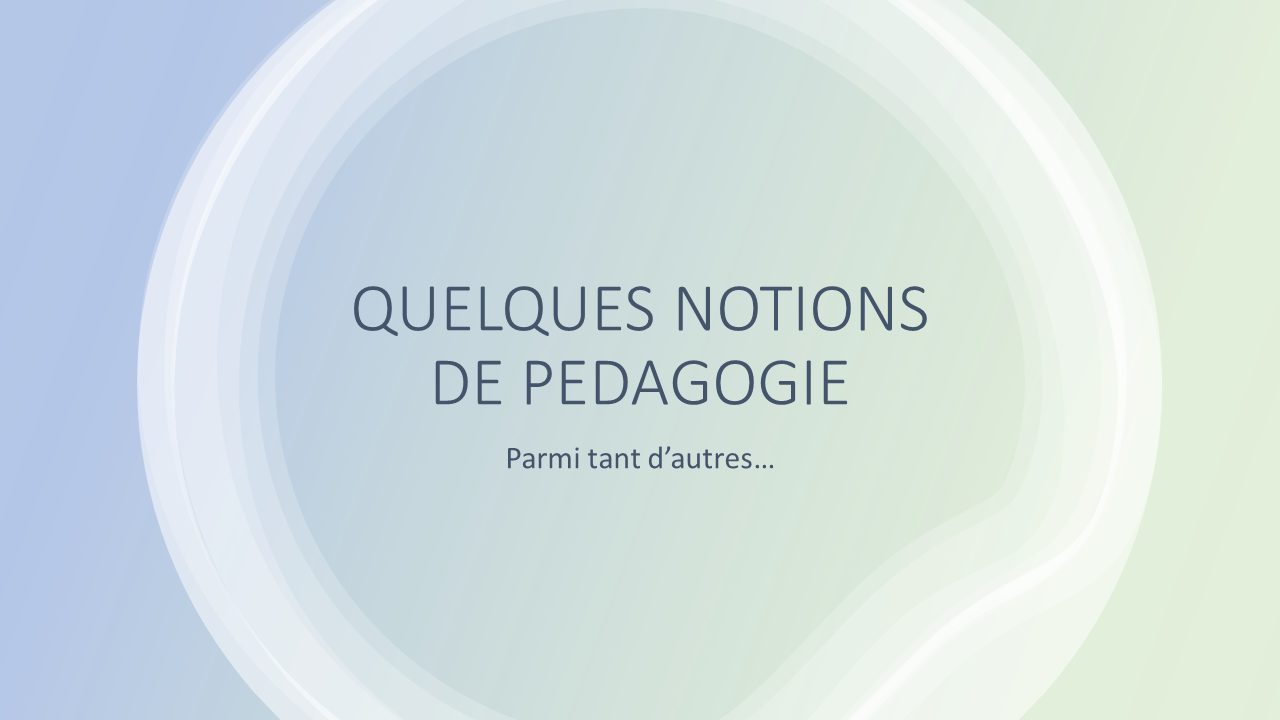 Notion de pedagogie