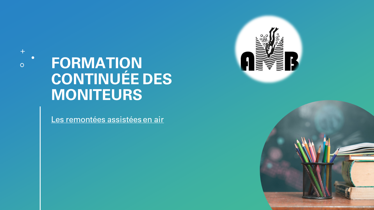 Formation continuée des moniteurs - La remontée assistée en air 